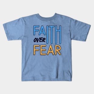 Faith Over Fear Kids T-Shirt